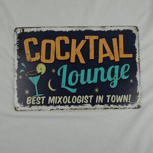 Cocktail Lounge Best Mixologist in Town Tin Metal Sign 8in x11.5in